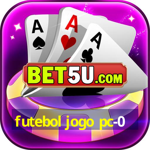 futebol jogo pc